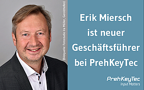 Erik Miersch ist neuer Geschäftsführer der PrehKeyTec GmbH (Bildquelle: Fotostudio Ira Müller, Gerolzhofen)